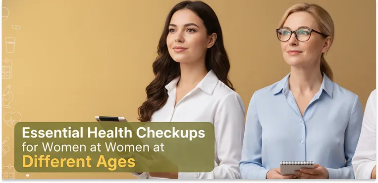 Essential Health Checkups for Women at Different Ages